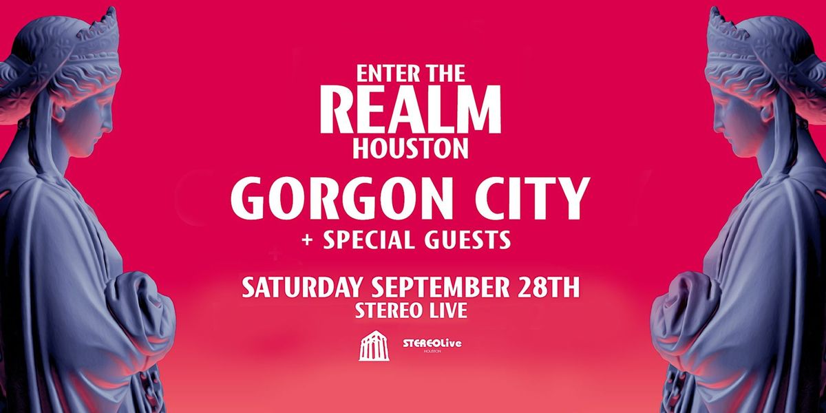 GORGON CITY: ENTER THE REALM: HOUSTON - Stereo Live Houston