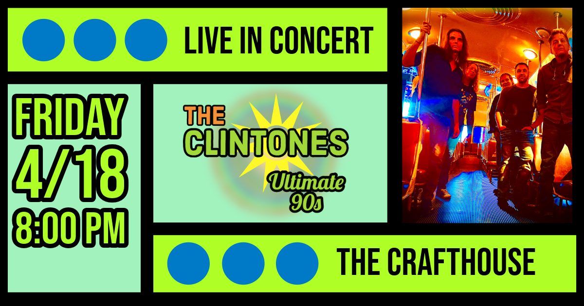 The Clintones: Live at the Crafthouse 