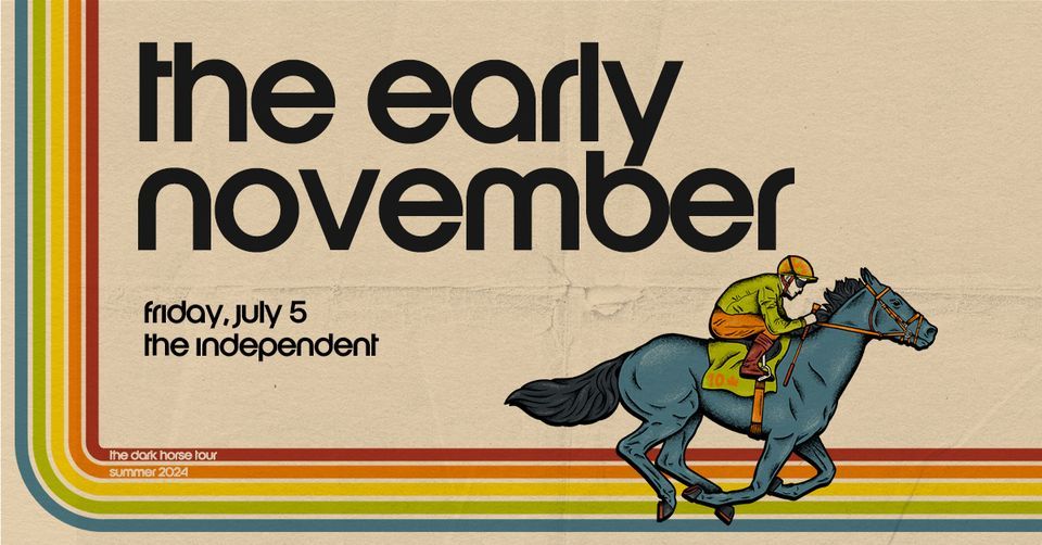 The Early November at The Independent
