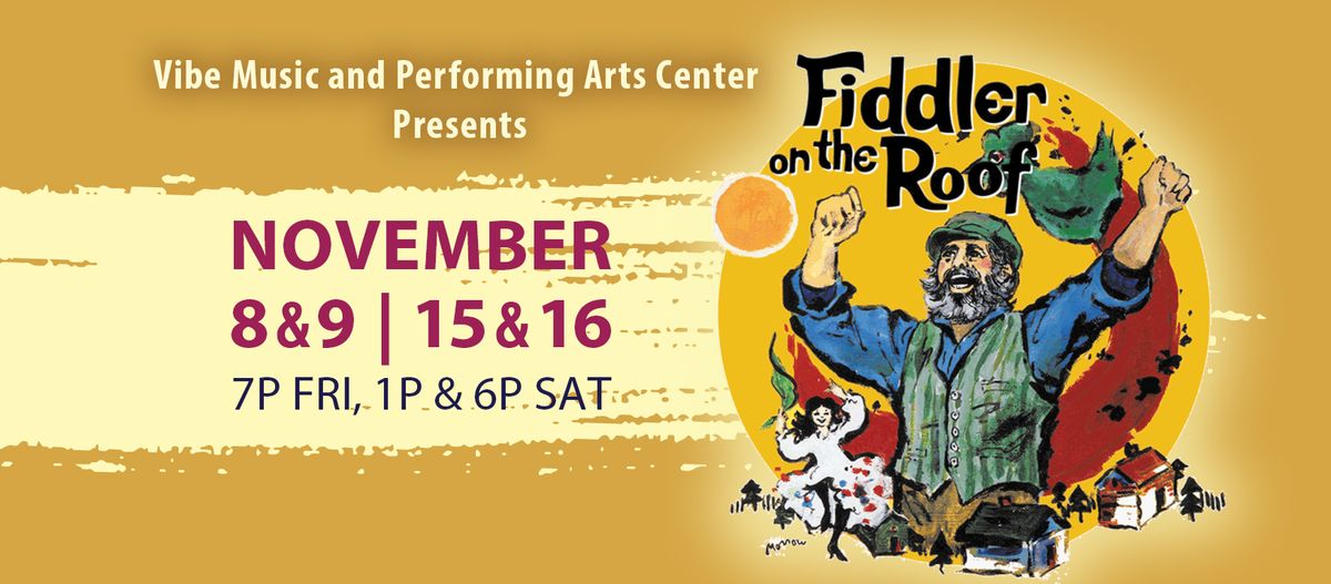 Fiddler on the Roof - Vibe Music and Performing Arts Center