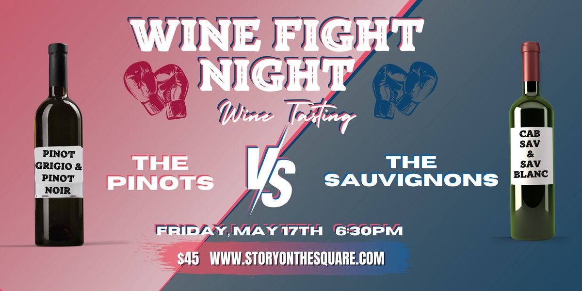 Wine Fight Night - Pinots vs. Sauvignons Wine Tasting
