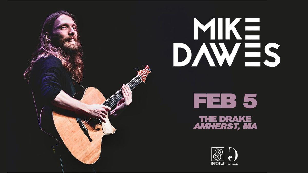 Mike Dawes at The Drake (Amherst, MA)