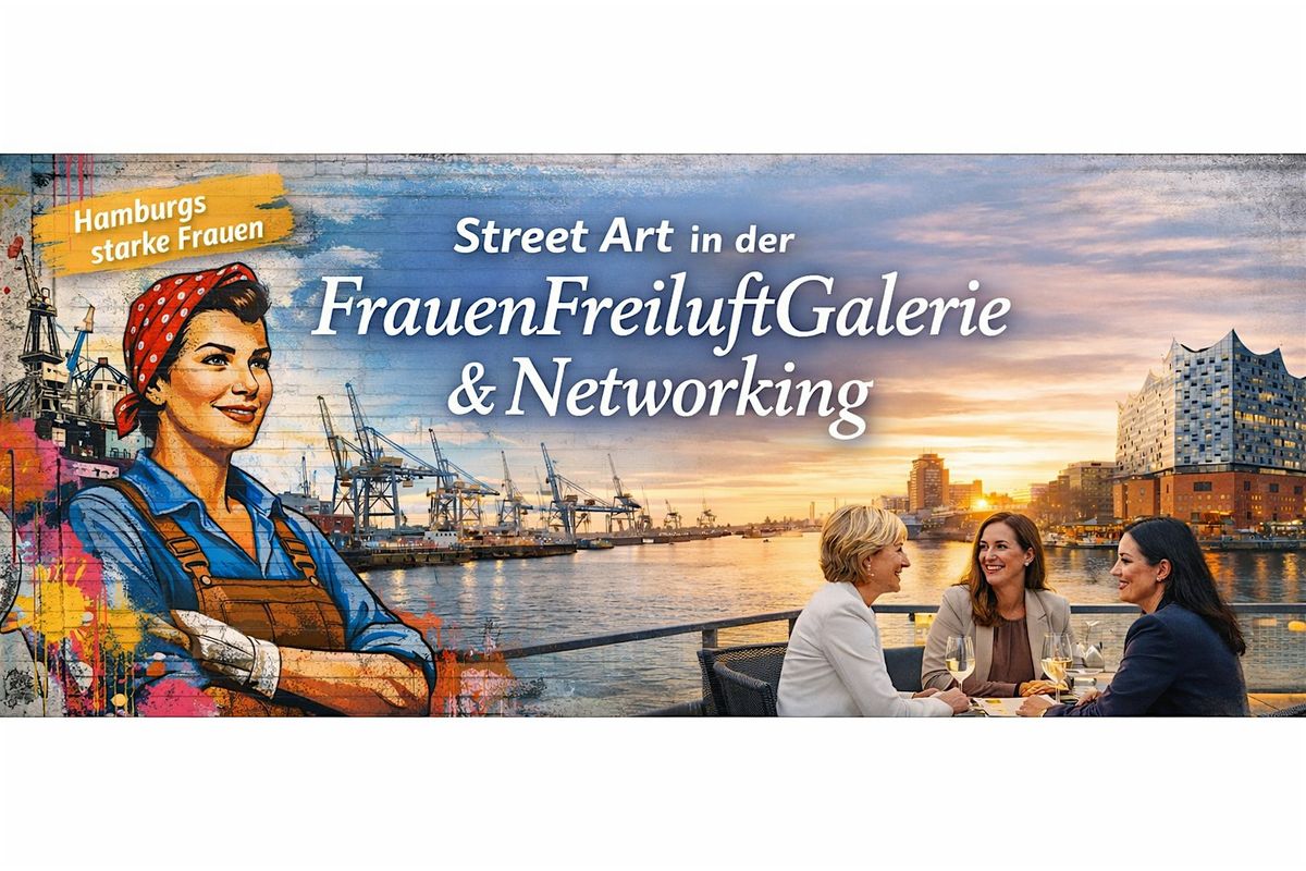 BPW Hamburg: Frauen pr\u00e4gen die Hafenstadt - Street Art & Networking Dinner
