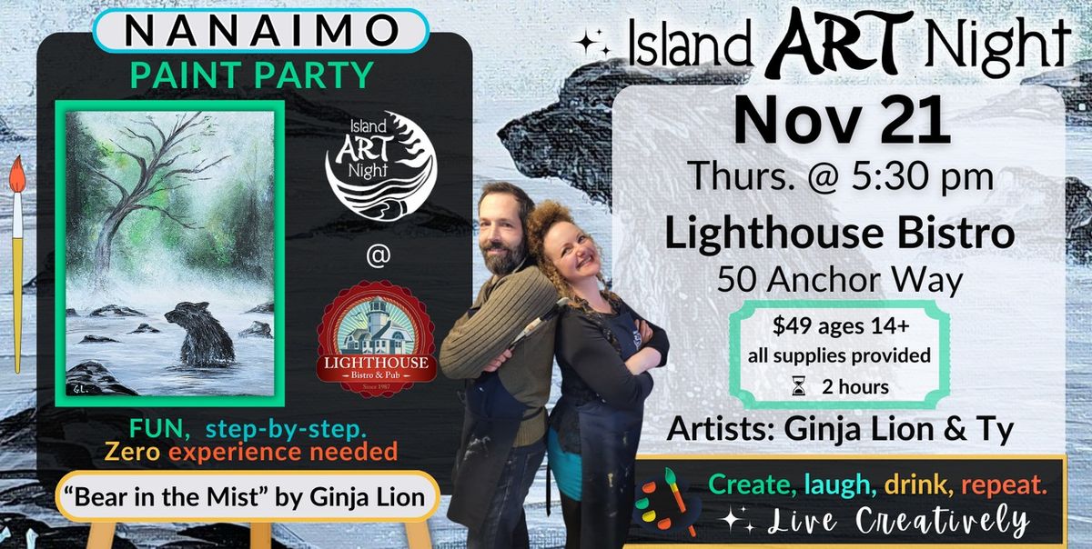 Come Paint at Lighthouse Bistro on November 21, with Ginja Lion & Ty, painting " Bear in the Mist"