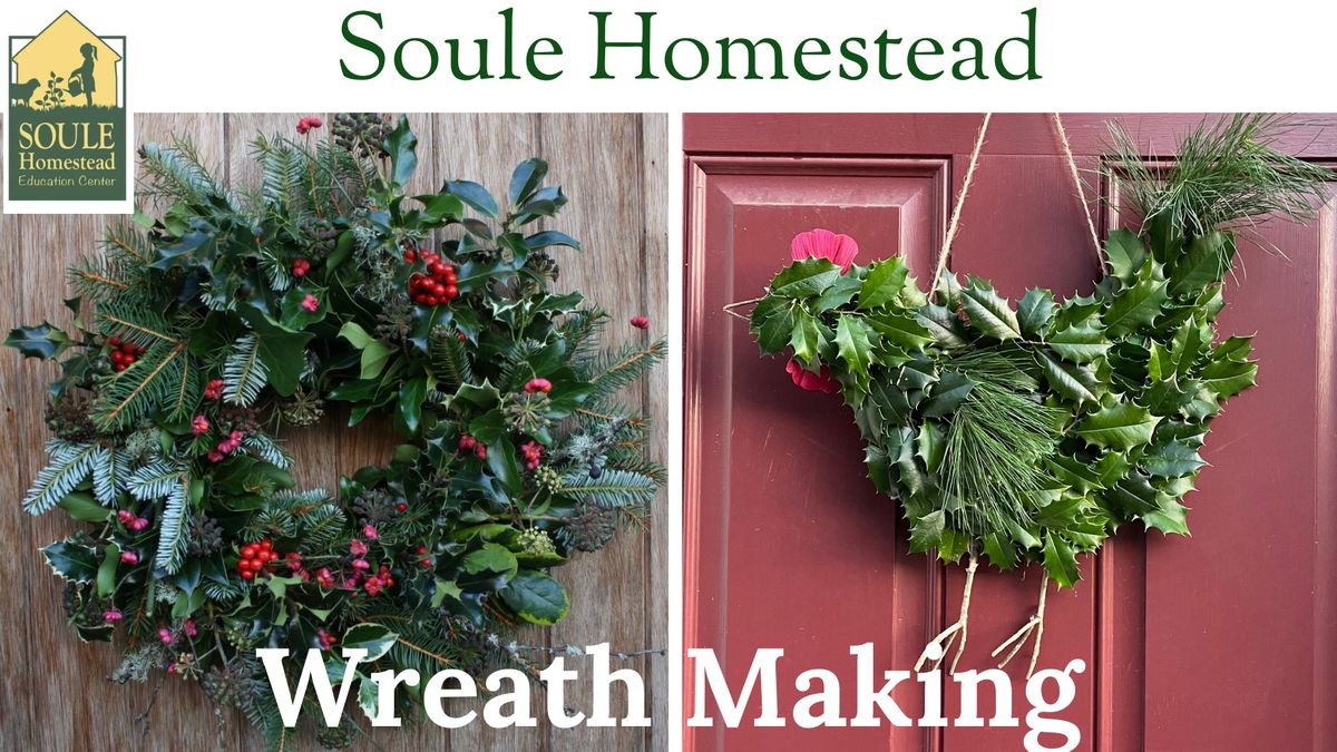 Winter Wreath Workshop @ Soule Homestead