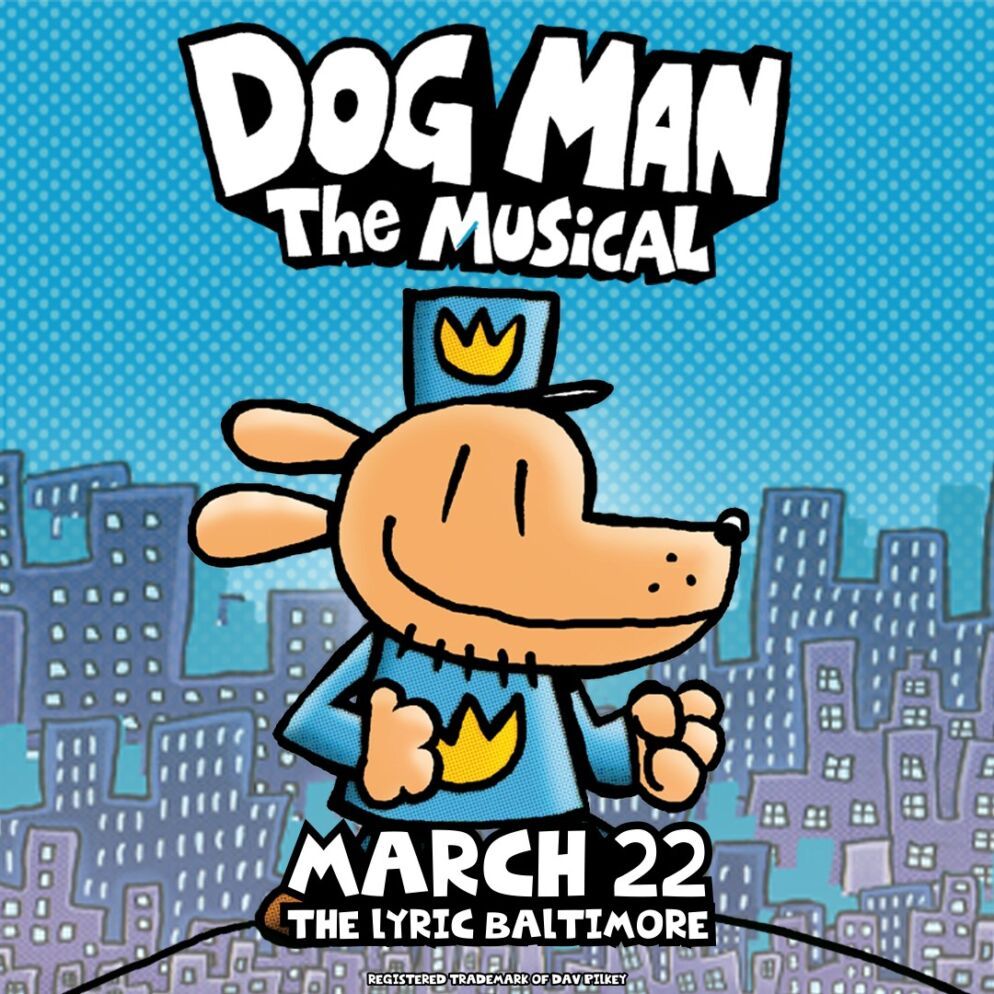 Dog Man - The Musical at Lyric Baltimore