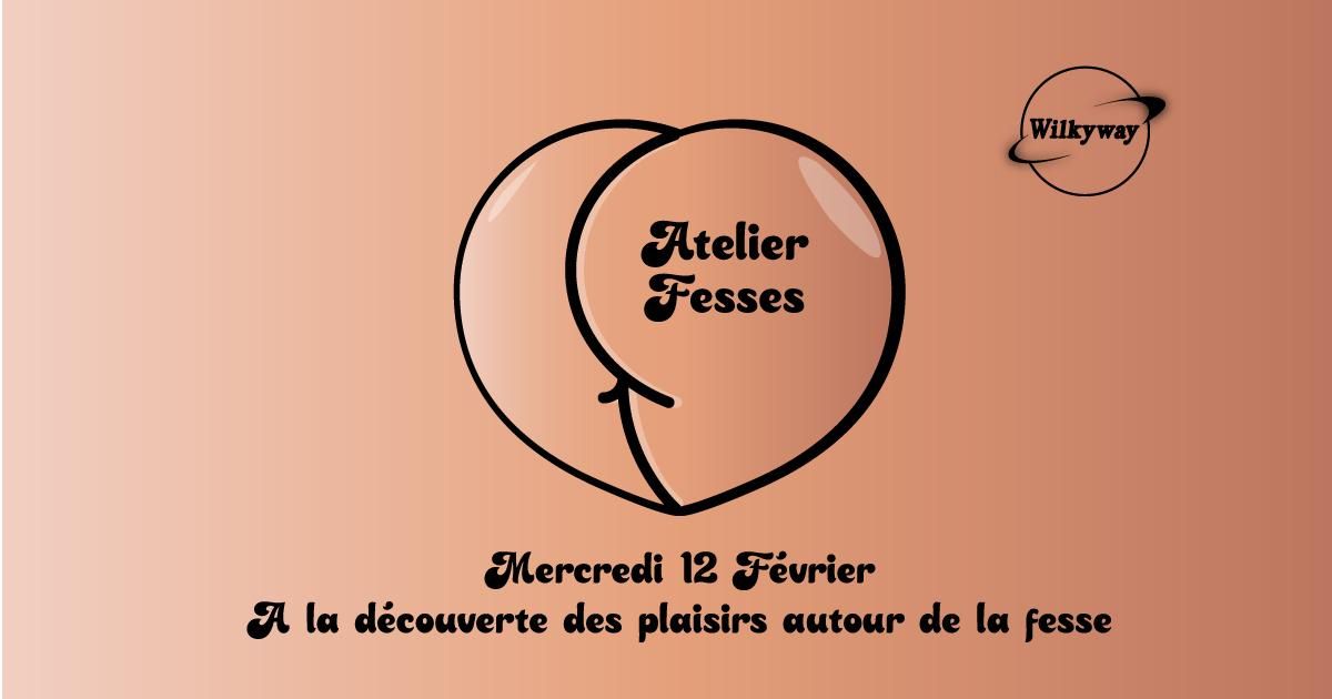 Atelier Fesses (et tournage)