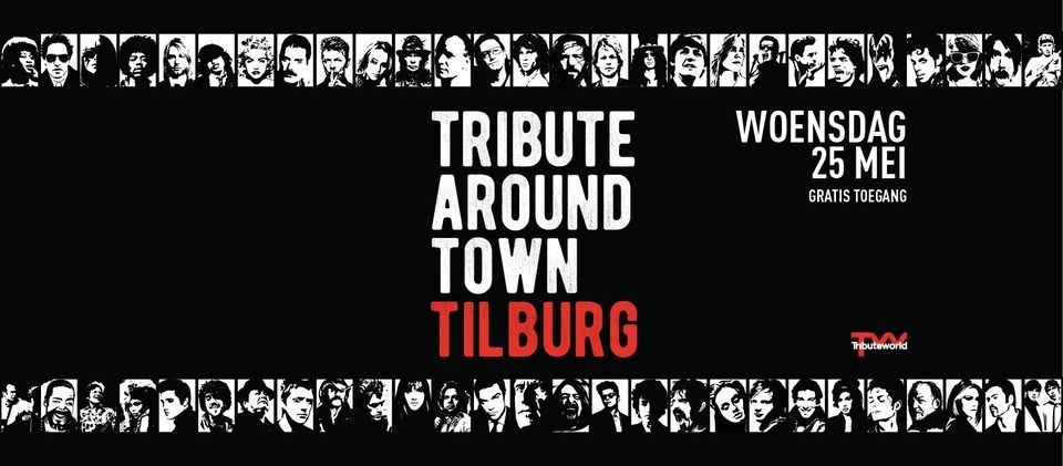 Tribute Around Town Tilburg