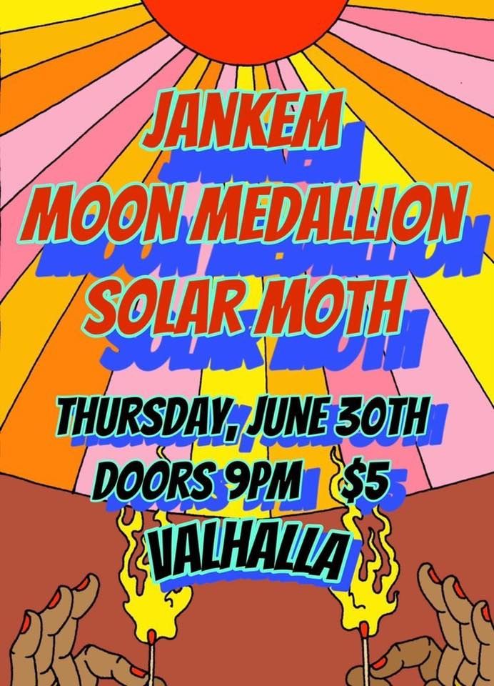Thursday June 30 Jankem, Moon Medallion, Solar Moth