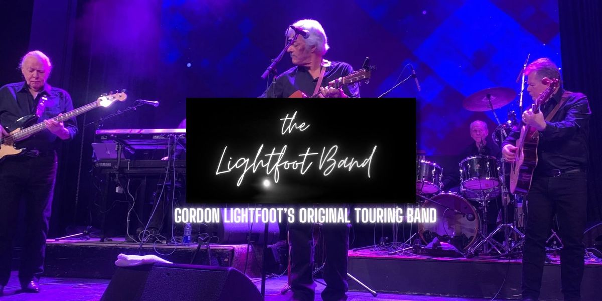 The Lightfoot Band - GORDON'S ORIGINAL TOURING BAND