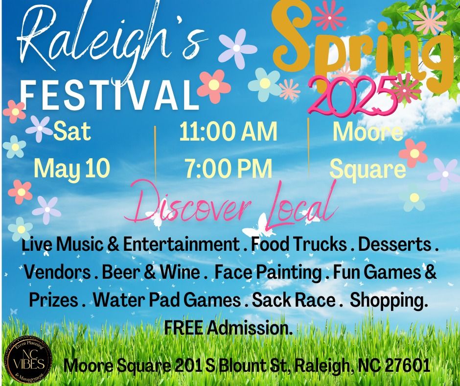 RALEIGH'S SPRING FESTIVAL-SPRINGTIME IN THE CITY-Free Admission