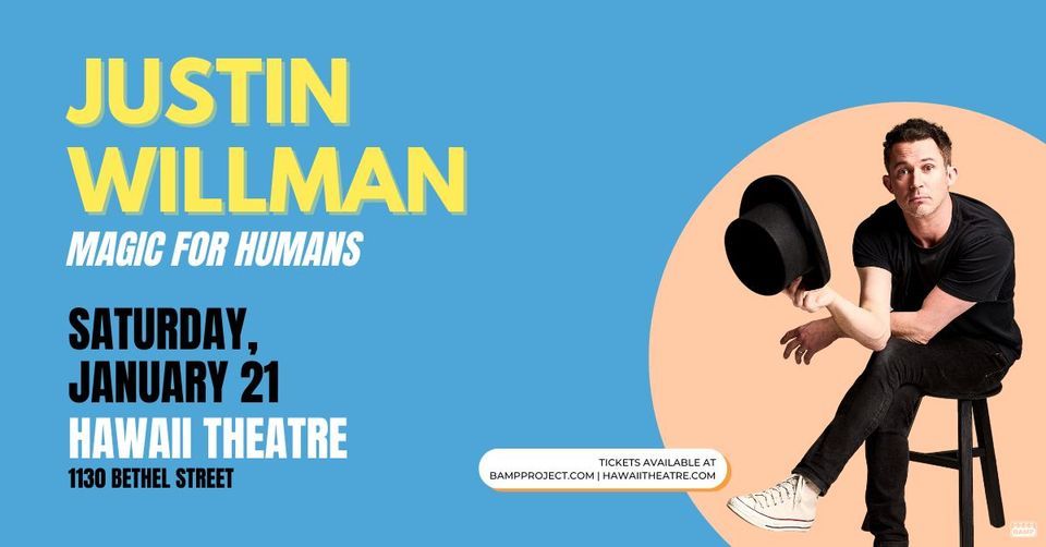 Justin Willman - Magic for Humans, Hawaii Theatre Center, Honolulu, 21 ...