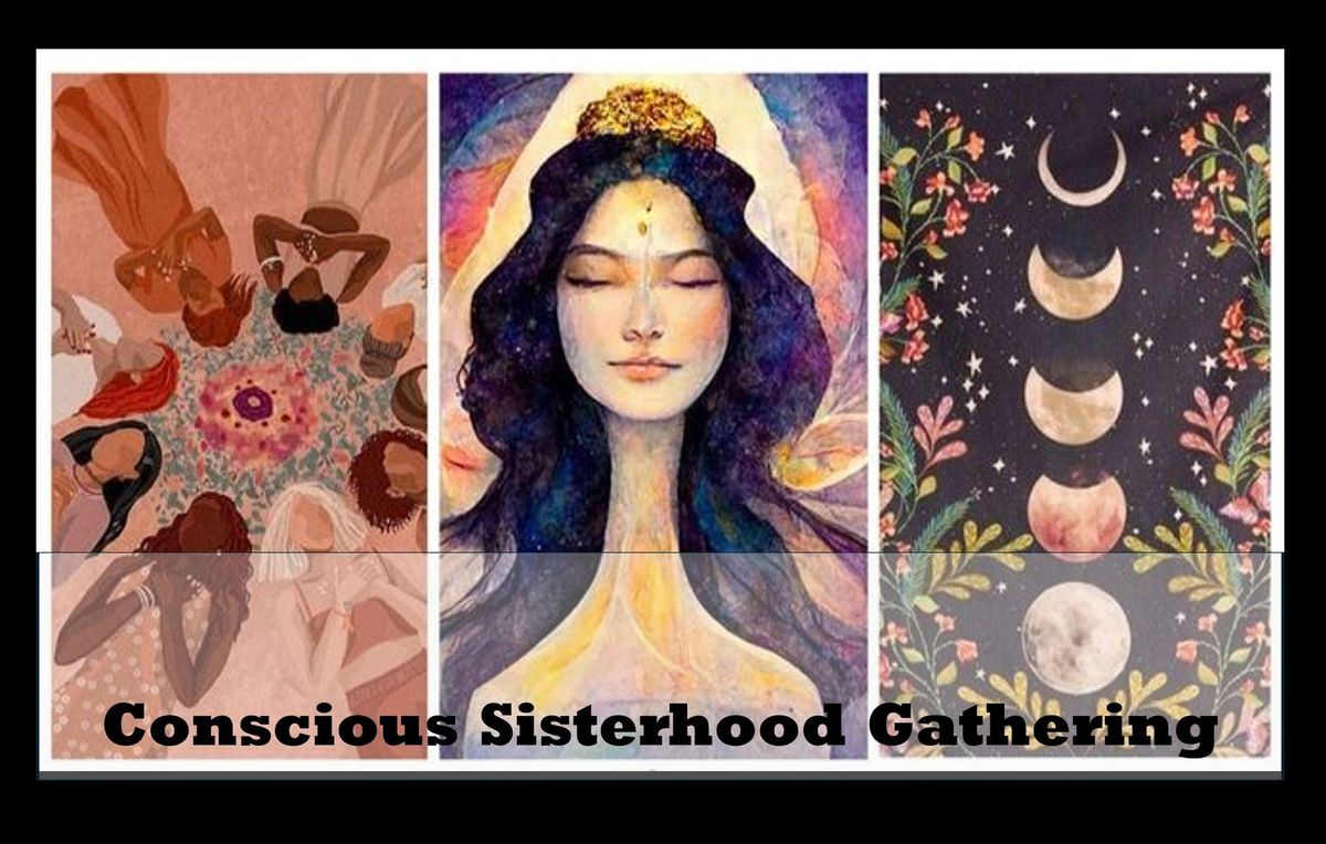 Conscious Sisterhood Gathering