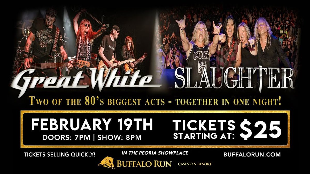 Great White and Slaughter at Buffalo Run Casino