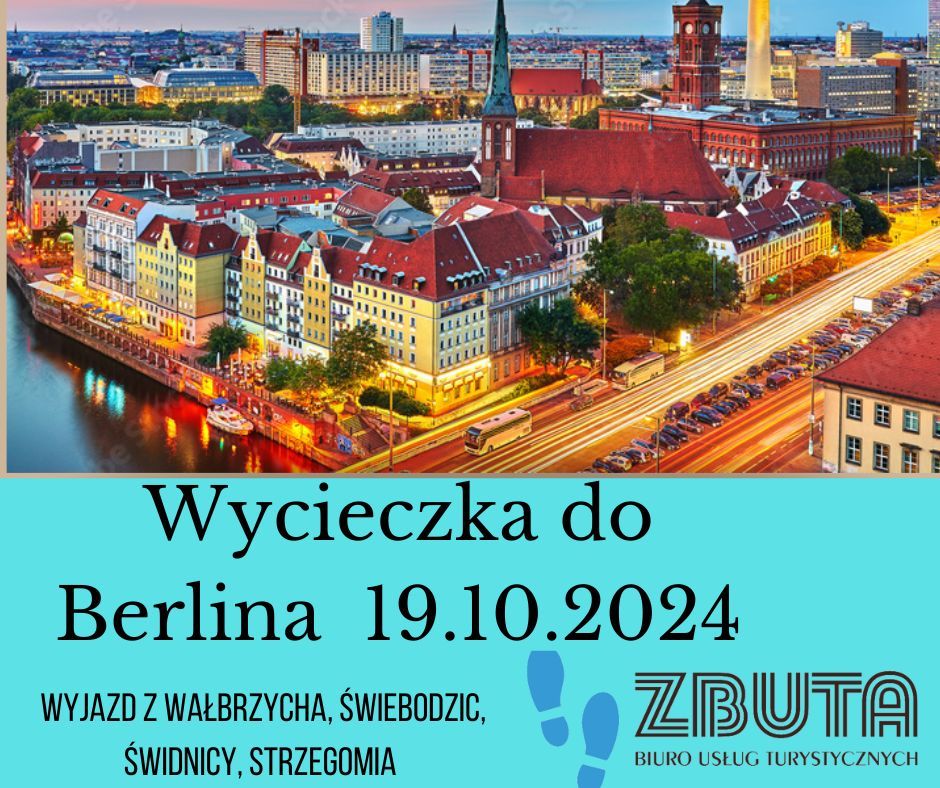 Wycieczka do Berlina 19.10\n2024 z wyjazdem z Wa\u0142brzycha 