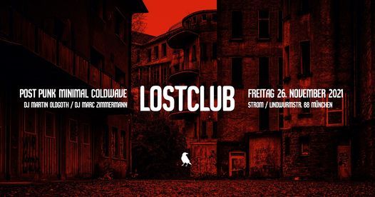Lostclub @ Strom w\/Guest-DJ martinoldgoth
