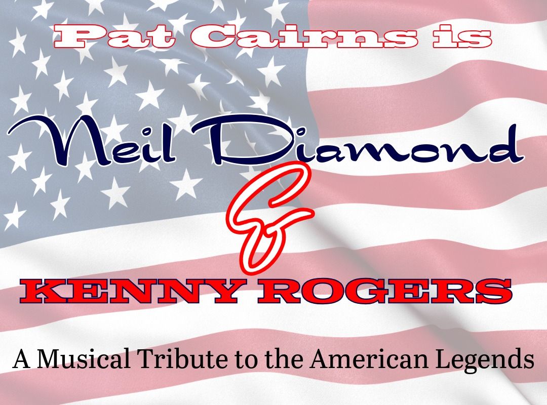 Neil Diamond & Kenny Rogers Tribute