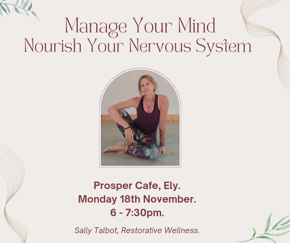 Manage Your Mind,  Nourish Your Nervous System 