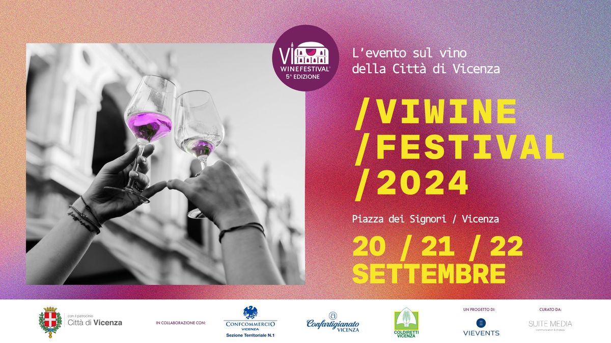 ViWine Festival 2024 - 5^ed. - Piazza dei Signori (VI)