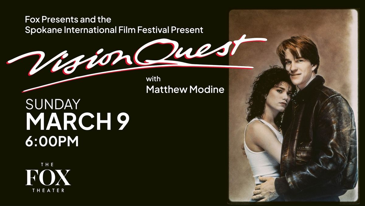 VISION QUEST with Matthew Modine