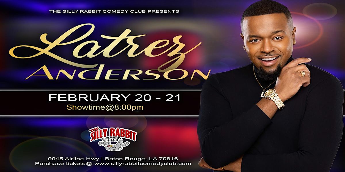 The Silly Rabbit Comedy Club Presents: La'Trez Anderson