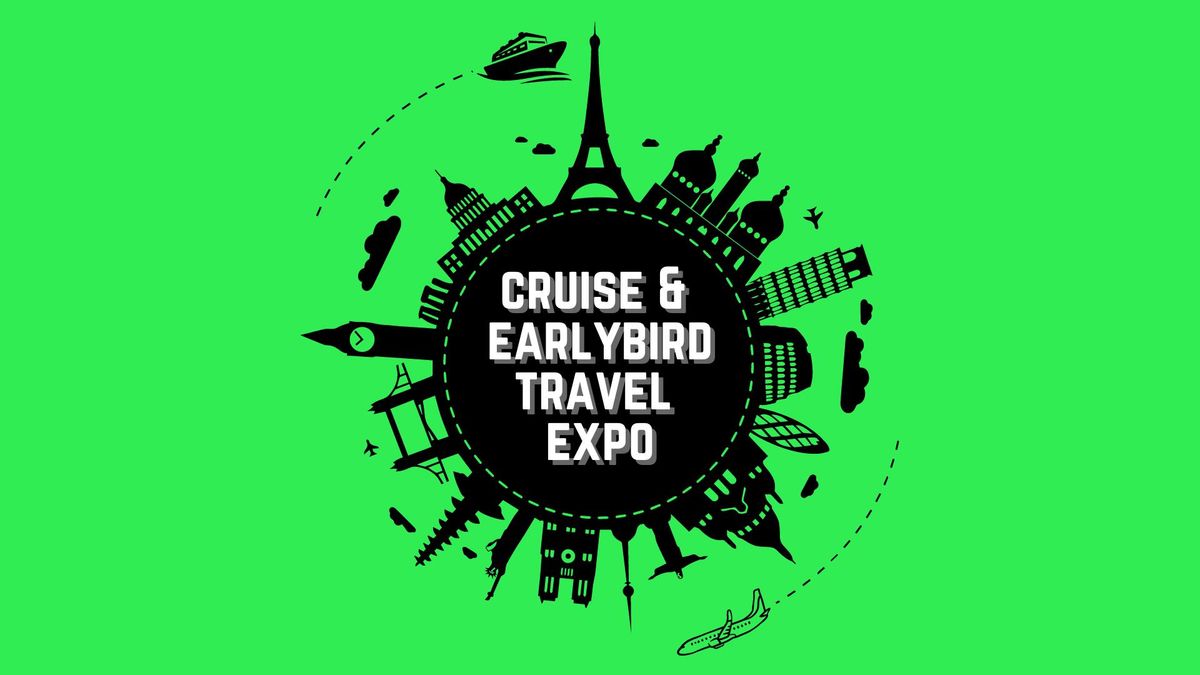 2024 Cruise & Earlybird Travel Expo