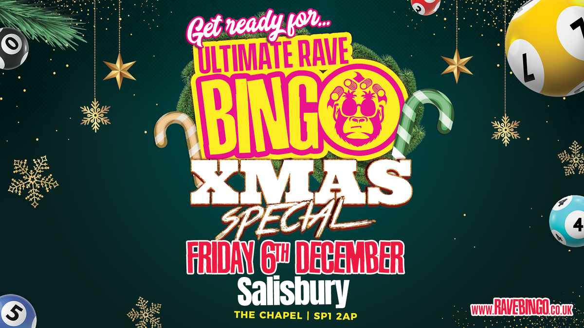 Ultimate Rave Bingo \/\/ Salisbury Xmas Special \/\/ Friday 6th December 