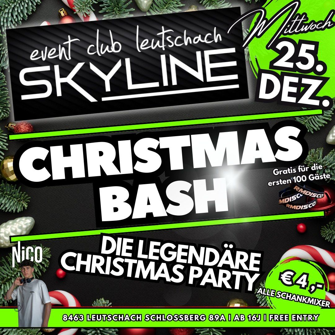 \ud83d\udd25\ud83d\udd25CHRISTMAS BASH | SKYLINE LEUTSCHACH\ud83d\udd25\ud83d\udd25 25. DEZ. \ud83d\udd25\ud83d\udd25