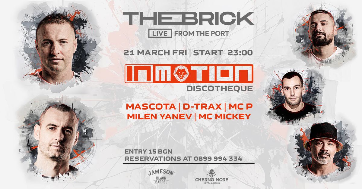 INMOTION Discotheque at THE BRICK Port Varna