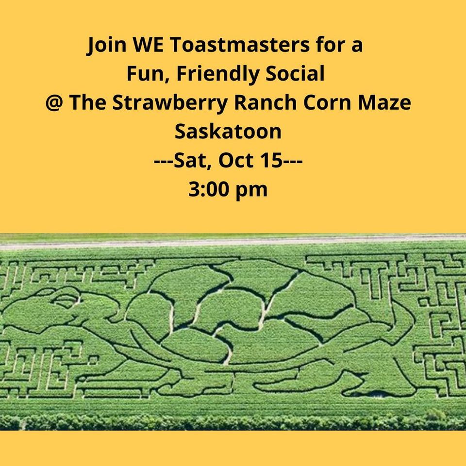 WE Toastmasters - Social - Strawberry Ranch Corn Maze 