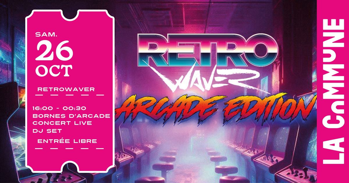 Retrowaver : Arcade Edition 