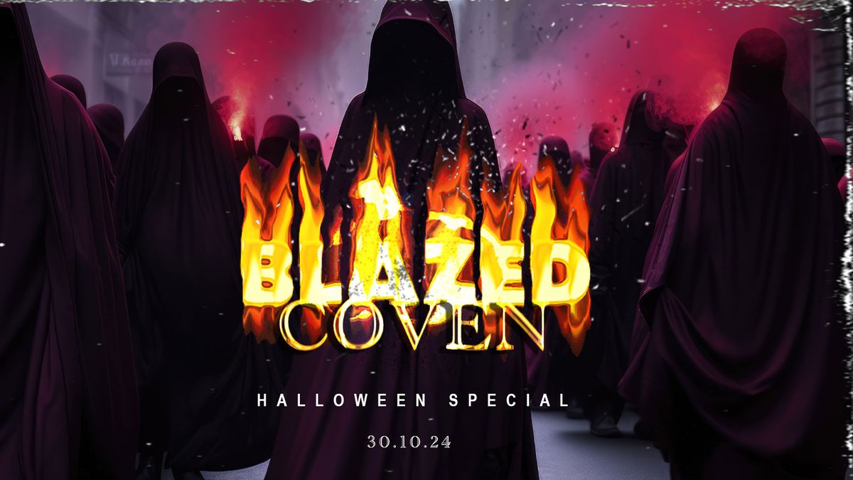 BLAZED COVEN (Halloween Special)