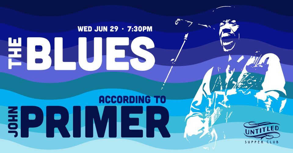 The Blues According To John Primer