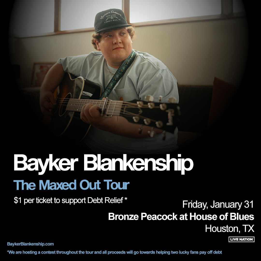 Bayker Blankenship at The Bronze Peacock at House of Blues Houston