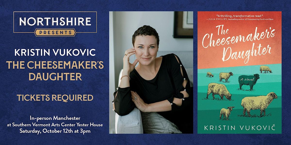 Northshire Manchester: Kristin Vukovic on "The Cheesemaker\u2019s Daughter"