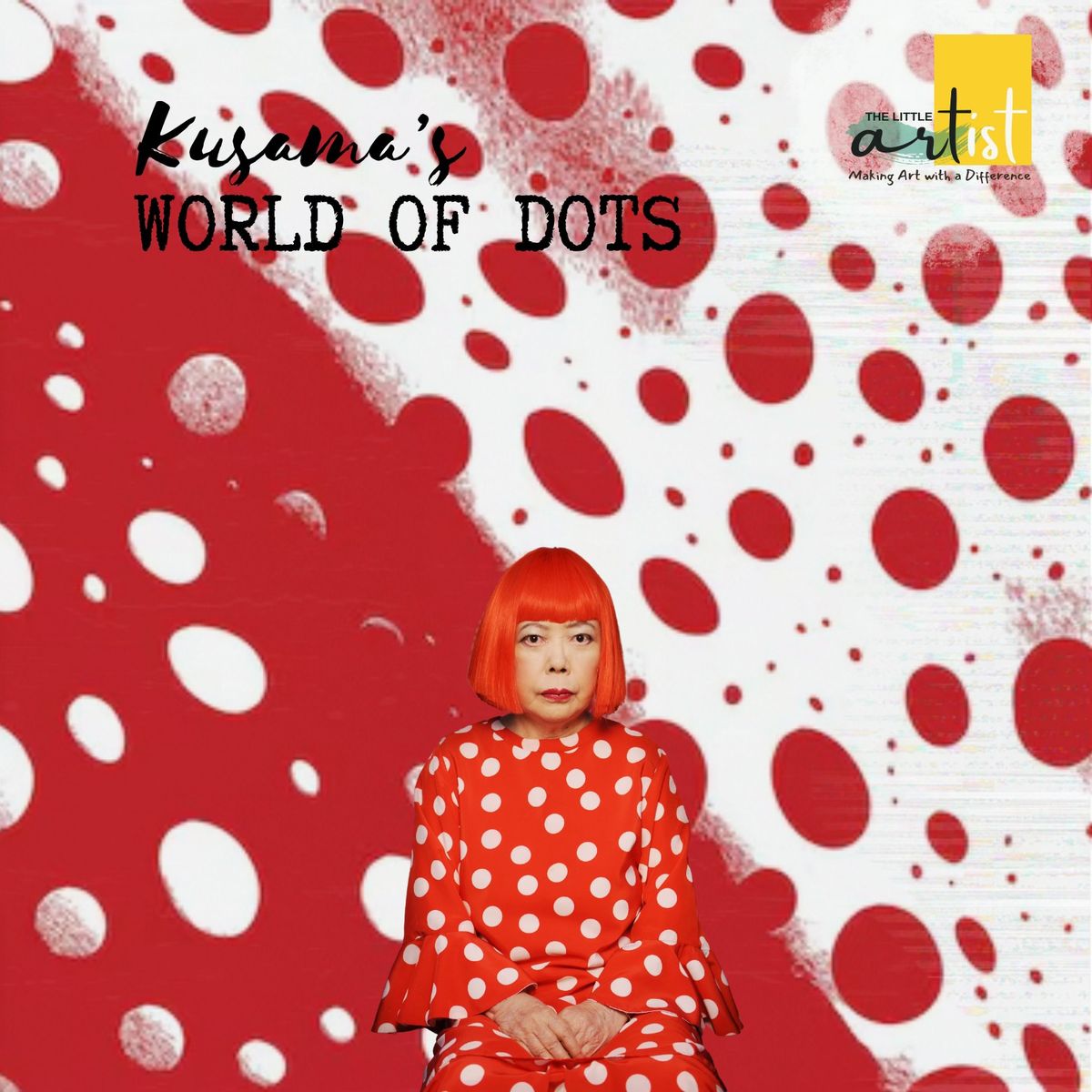 The Little Artist : Kusama's World of Dots