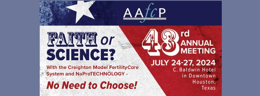 43rd Annual Meeting of the American Academy of FertilityCare Professionals