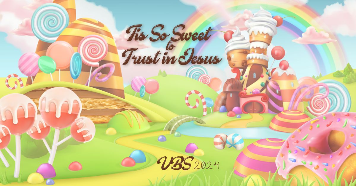 'Tis So Sweet to Trust in Jesus VBS 2024