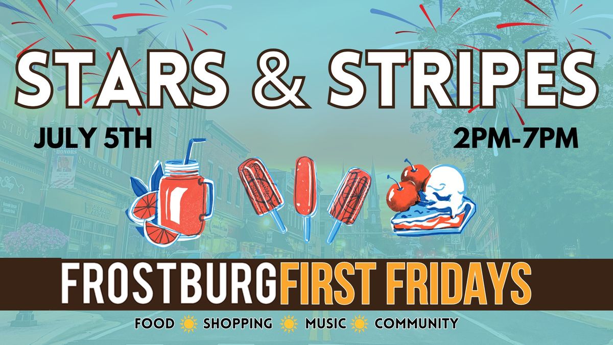 Frostburg First Fridays - Stars & Stripes