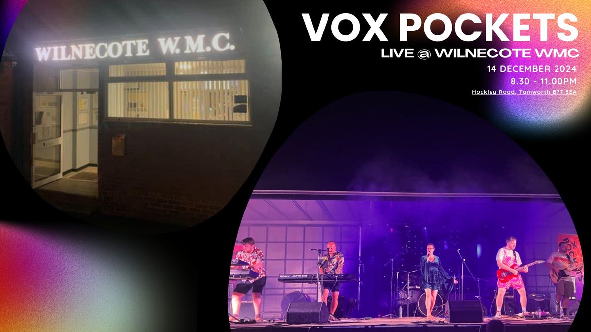 Vox Pockets LIVE @ Wilnecote WMC