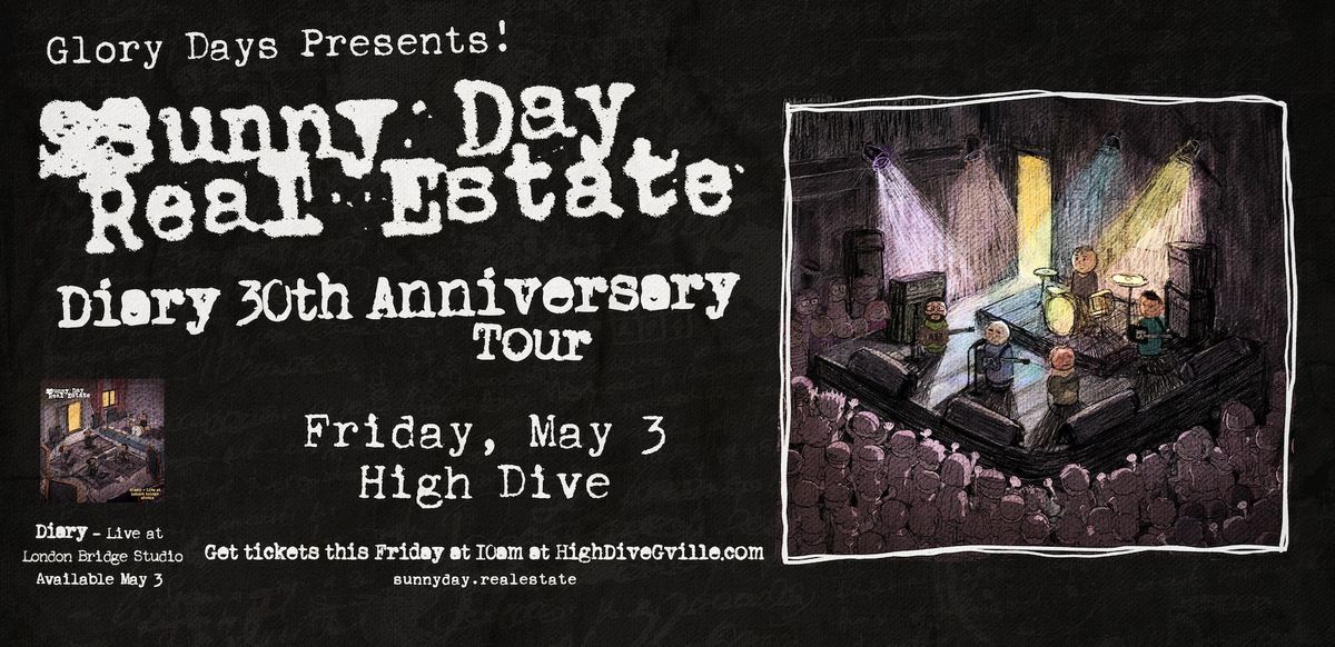 5\/3 SUNNY DAY REAL ESTATE - Diary 30th Anniversary Tour with Rocket at High Dive!