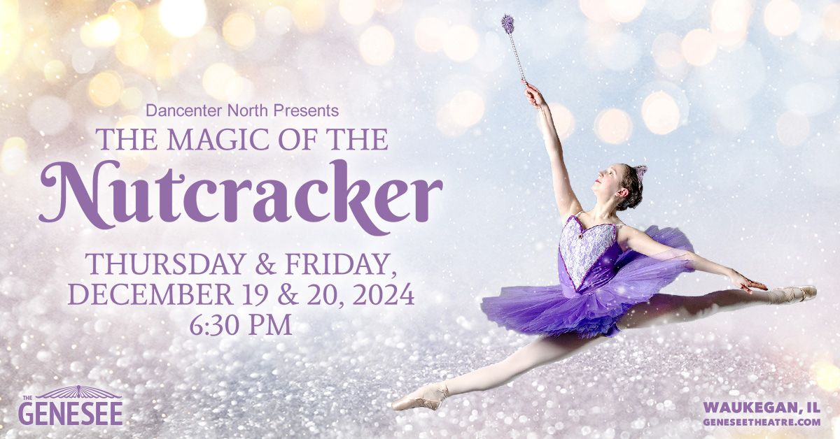 The Magic of The Nutcracker