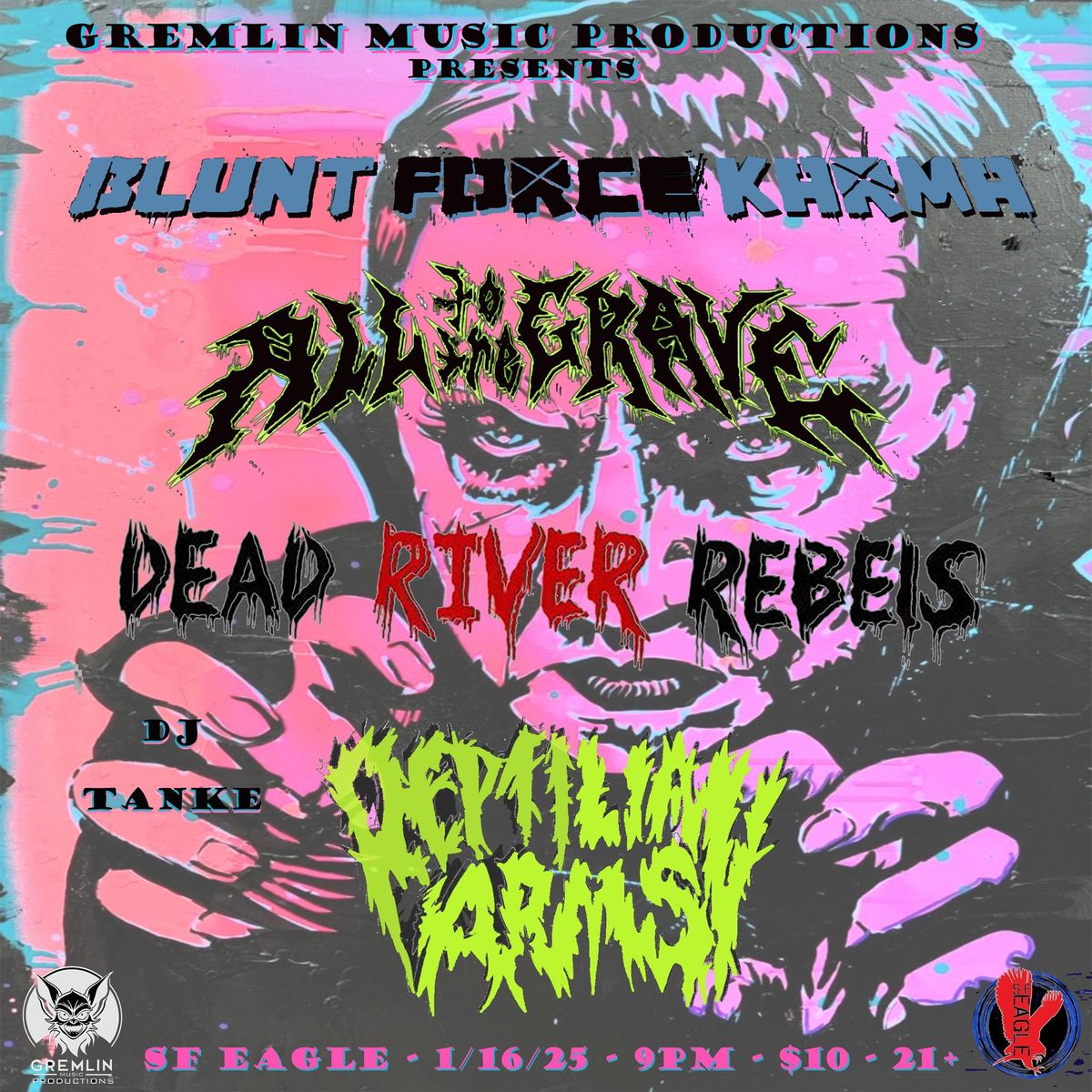 Gremlin Music Productions: Blunt Force Karma, All to the Grave, DRR and Reptilian Arms + DJ Tanke