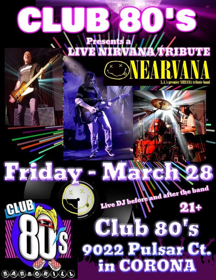 Live Nirvana tribute returns to Club 80's in Corona - March 28