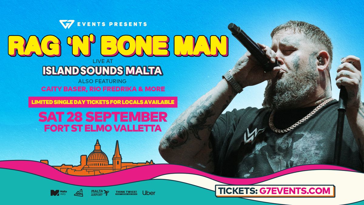 G7 Events presents: Rag 'N' Bone Man Live at Island Sound Malta