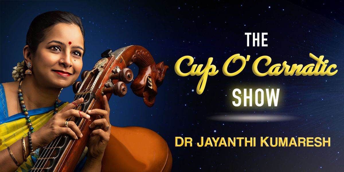 The Cup O' Carnatic Show