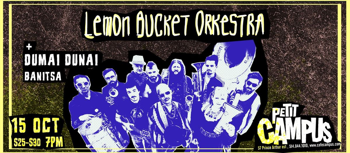 LEMON BUCKET ORKESTRA + DUMAI DUNAI + BANITSA @ PETIT CAMPUS