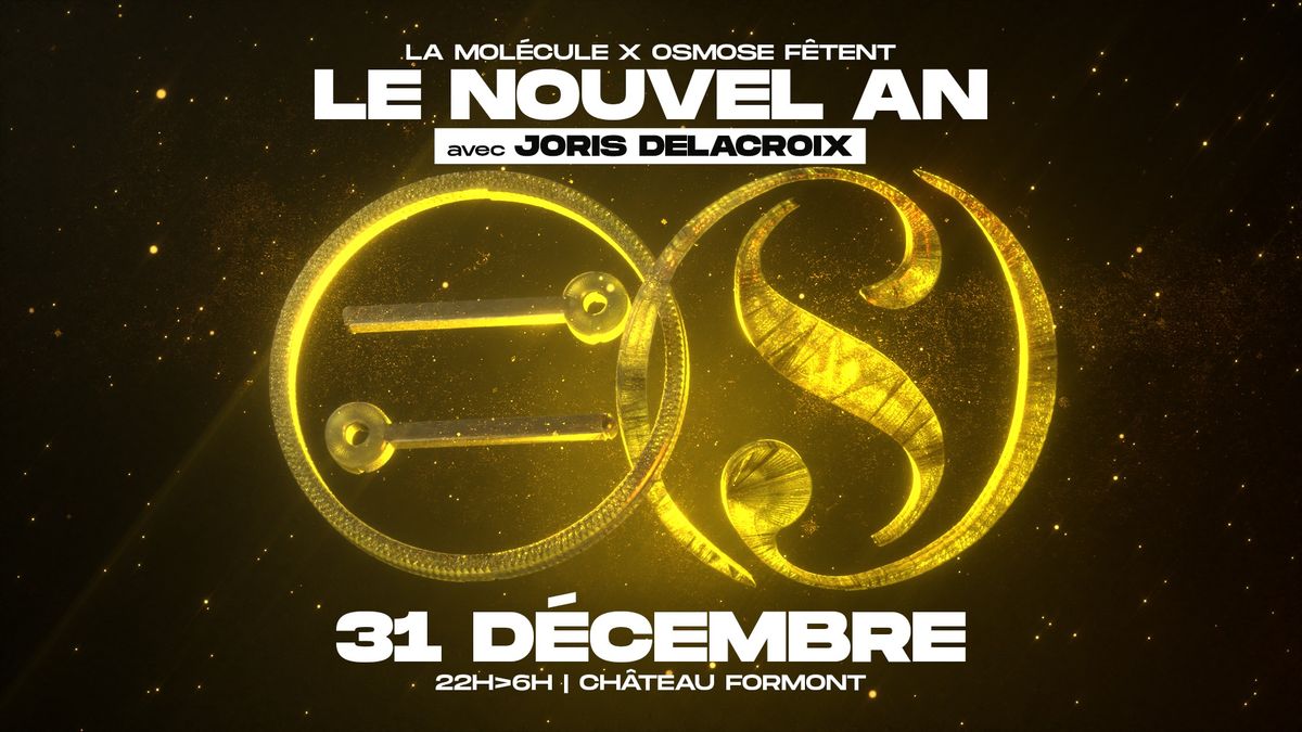 La Mol\u00e9cule & Osmose f\u00eate le Nouvel An \u2022 W\/ Joris Delacroix 