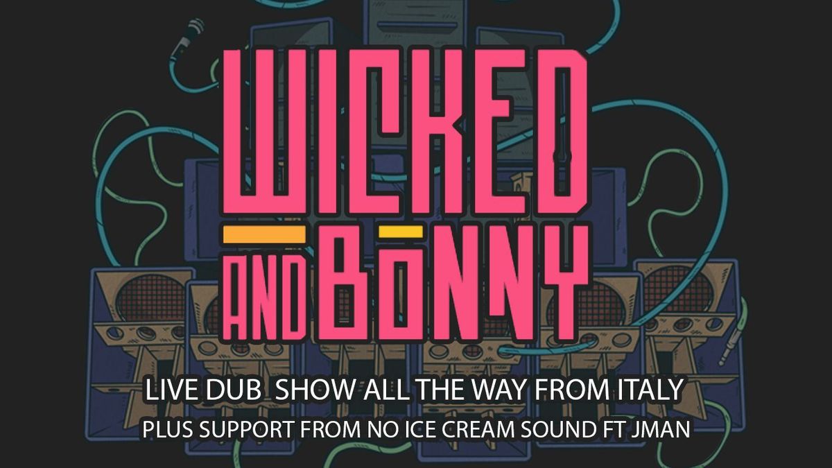 Wicked and Bonny ft Berise - Live Dub Show