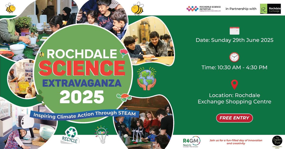 Rochdale Science Extravaganza 2025: Inspiring Climate Action Through STEAM